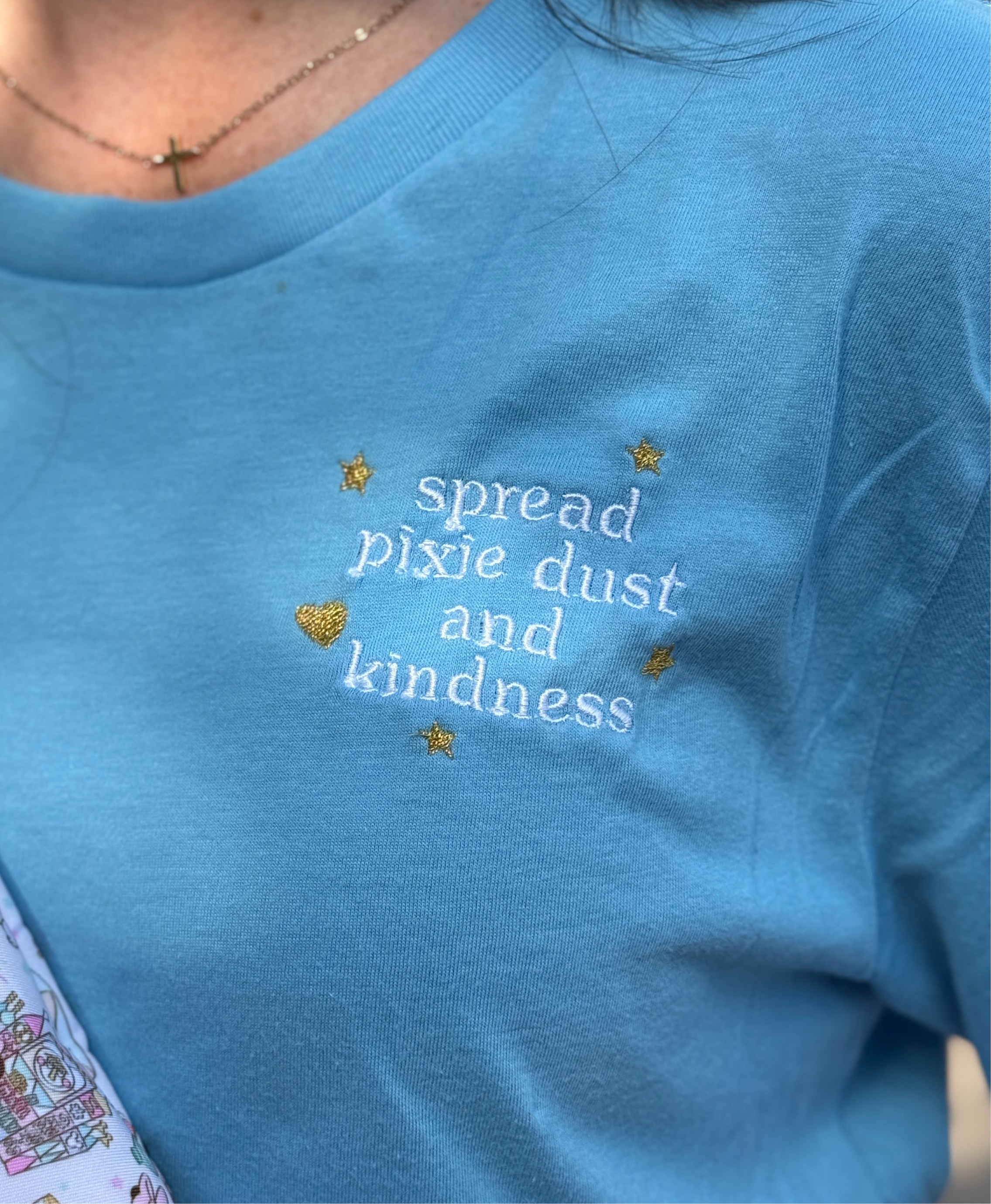 Spread Pixie Dust and Kindness Crewneck T-Shirt